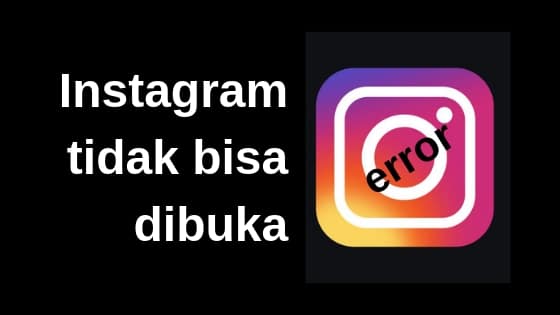 Instagram Tidak Bisa Dibuka