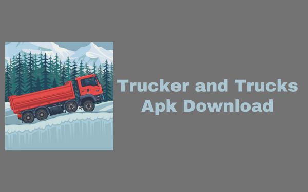 Link Download Trucker and Trucks Mod Apk
