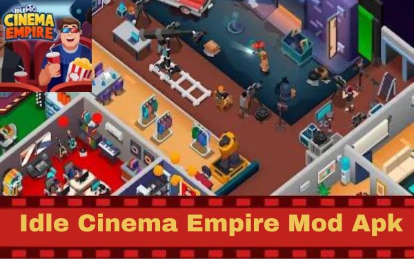 Mengenal Lebih Jauh Game Idle Cinema Empire Mod Apk
