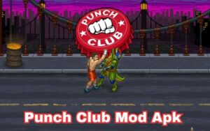 Punch Club Mod Apk Latest Version Upgrade Characters Free