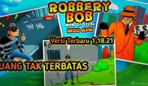 Robbery Bob Mod Apk Terbaru 2023 Unlock All Unlmited Money